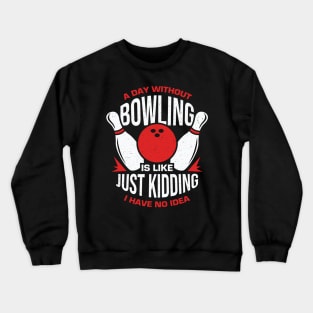 Funny Bowling Player Tour Bowler Gift Crewneck Sweatshirt